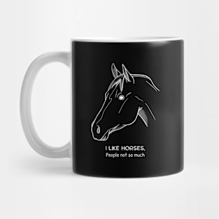 I like horses, people not so much Mug